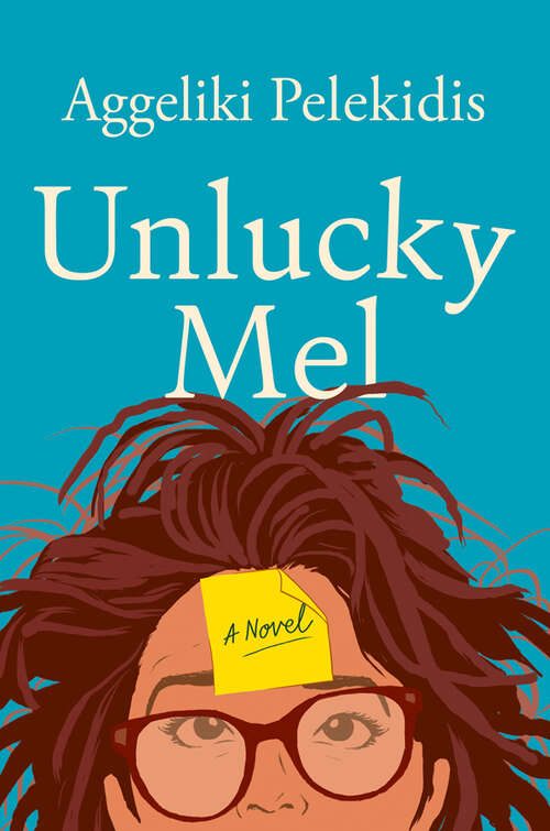 Book cover of Unlucky Mel: A Novel