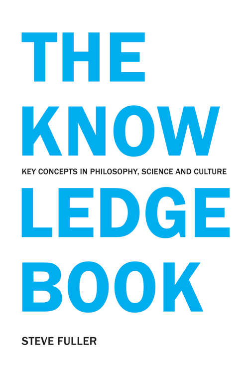 Book cover of The Knowledge Book: Key Concepts in Philosophy, Science and Culture