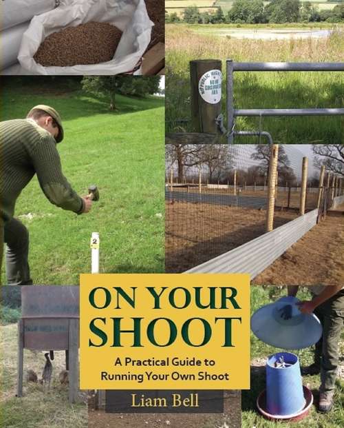 Book cover of ON YOUR SHOOT: A PRACTICAL GUIDE TO RUNNING YOUR OWN SHOOT