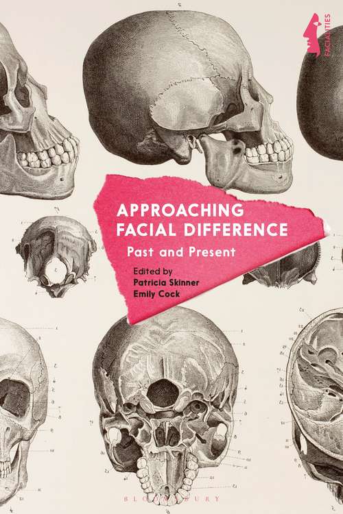 Book cover of Approaching Facial Difference: Past and Present (Facialities: Interdisciplinary Approaches to the Human Face)