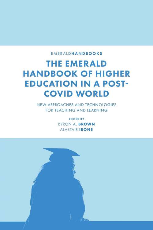 Book cover of The Emerald Handbook of Higher Education in a Post-Covid World: New Approaches and Technologies for Teaching and Learning