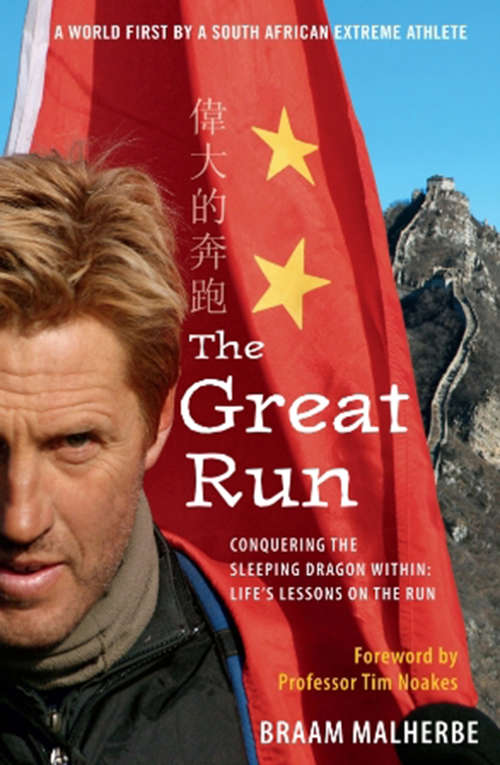 Book cover of The Great Run: Conquering The Sleeping Dragon Within: Life's Lessons On The Run