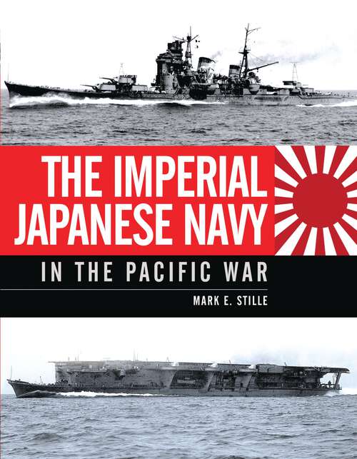 Book cover of The Imperial Japanese Navy in the Pacific War (General Military Ser.)