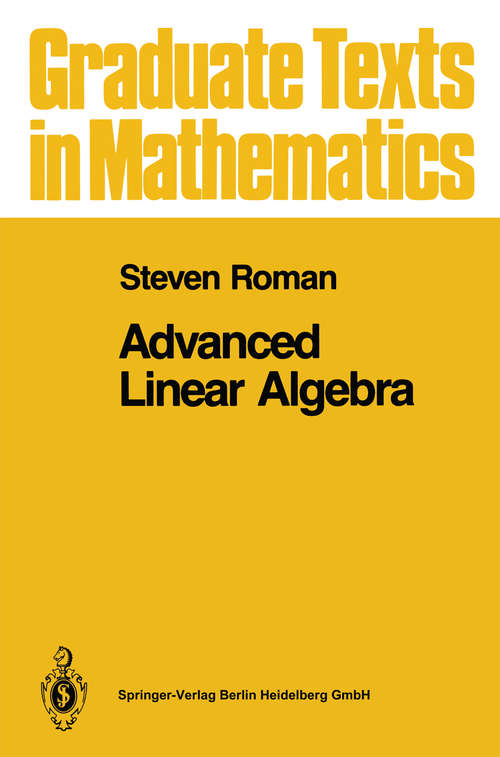 Book cover of Advanced Linear Algebra (1992) (Graduate Texts in Mathematics #135)