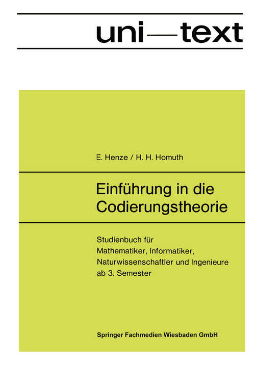 Book cover of Einführung in die Codierungstheorie: Studienbuch für Mathematiker, Informatiker, Naturwissenschaftler und Ingenieure ab 3. Semester (1974)