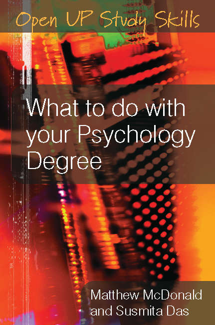 Book cover of What to do with your psychology degree (UK Higher Education OUP  Humanities & Social Sciences Study Skills)