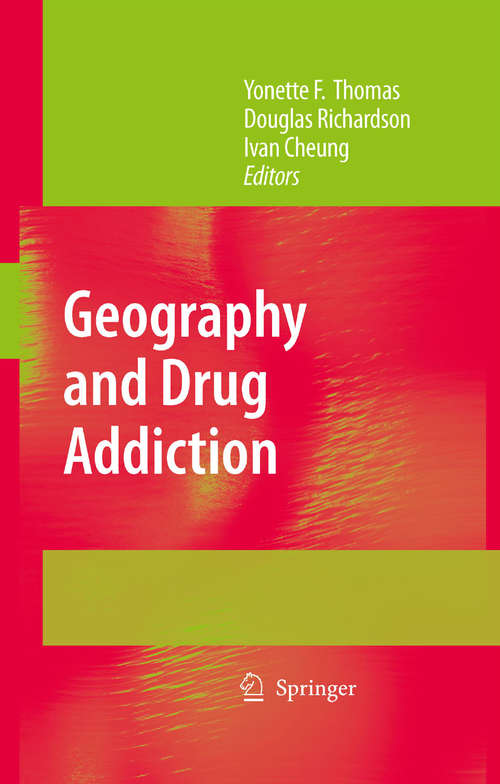 Book cover of Geography and Drug Addiction (2008)