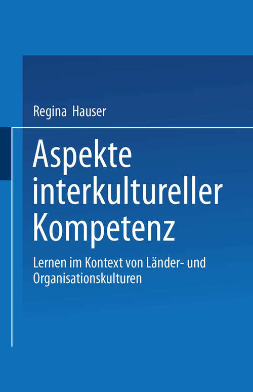 Book cover of Aspekte interkultureller Kompetenz: Lernen im Kontext von Länder- und Organisationskulturen (2003) (Wirtschaftswissenschaften)