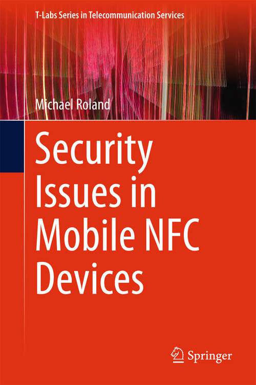 Book cover of Security Issues in Mobile NFC Devices (2015) (T-Labs Series in Telecommunication Services)