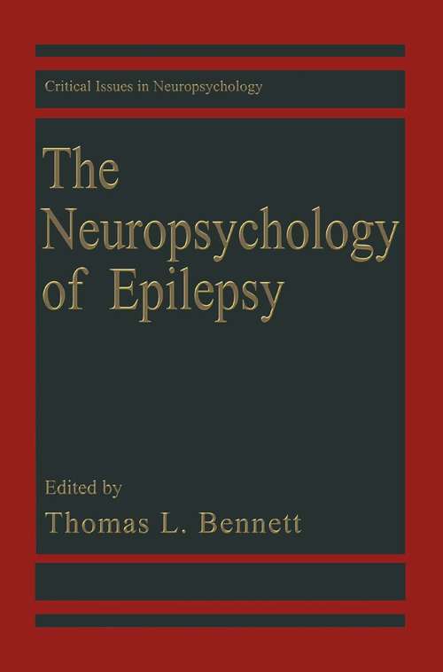 Book cover of The Neuropsychology of Epilepsy (1992) (Critical Issues in Neuropsychology)