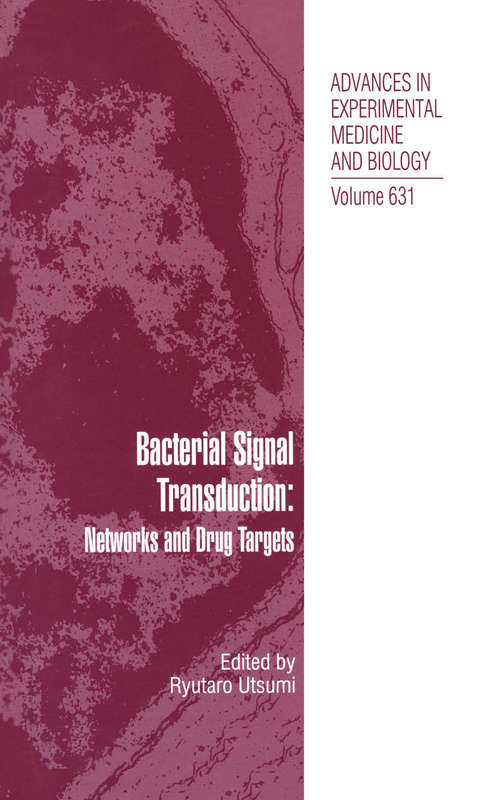 Book cover of Bacterial Signal Transduction: Networks and Drug Targets: Networks And Drug Targets (pdf) (2008) (Advances in Experimental Medicine and Biology #631)