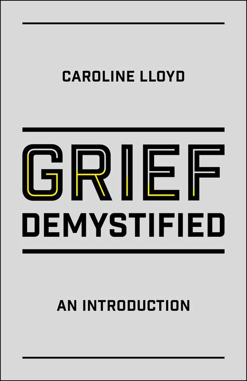 Book cover of Grief Demystified: An Introduction