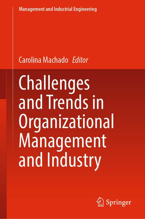 Book cover of Challenges and Trends in Organizational Management and Industry (1st ed. 2022) (Management and Industrial Engineering)