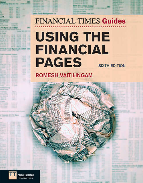 Book cover of FT Guide to Using the Financial Pages (6) (Financial Times Series: FTGU)