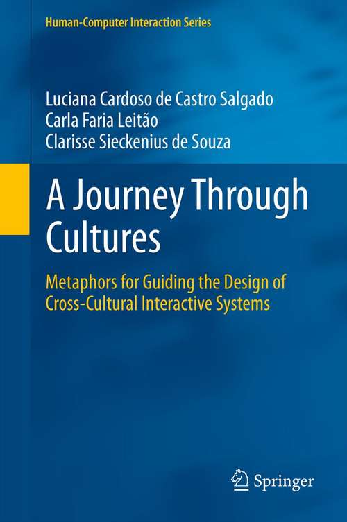 Book cover of A Journey Through Cultures: Metaphors for Guiding the Design of Cross-Cultural Interactive Systems (2013) (Human–Computer Interaction Series)