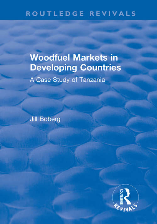 Book cover of Woodfuel Markets in Developing Countries: A Case Study of Tanzania