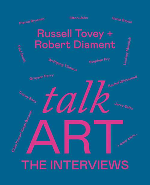Book cover of Talk Art The Interviews (Talk Art)