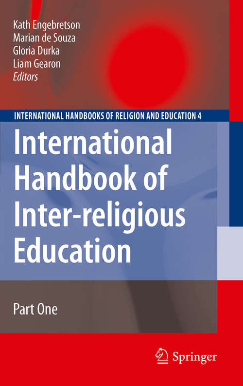 Book cover of International Handbook of Inter-religious Education (2010) (International Handbooks of Religion and Education #4)