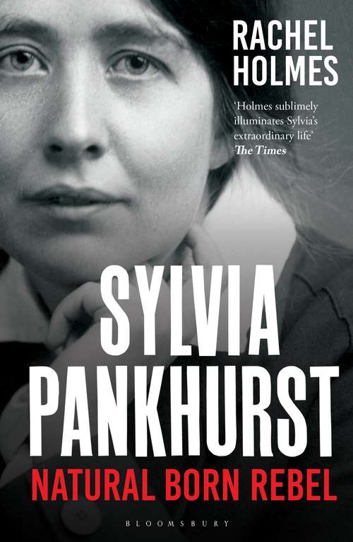 Book cover of Sylvia Pankhurst: Natural Born Rebel