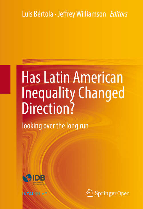 Book cover of Has Latin American Inequality Changed Direction?: Looking Over the Long Run