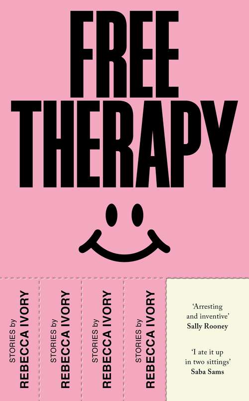 Book cover of Free Therapy: The funny, true and essential short story collection