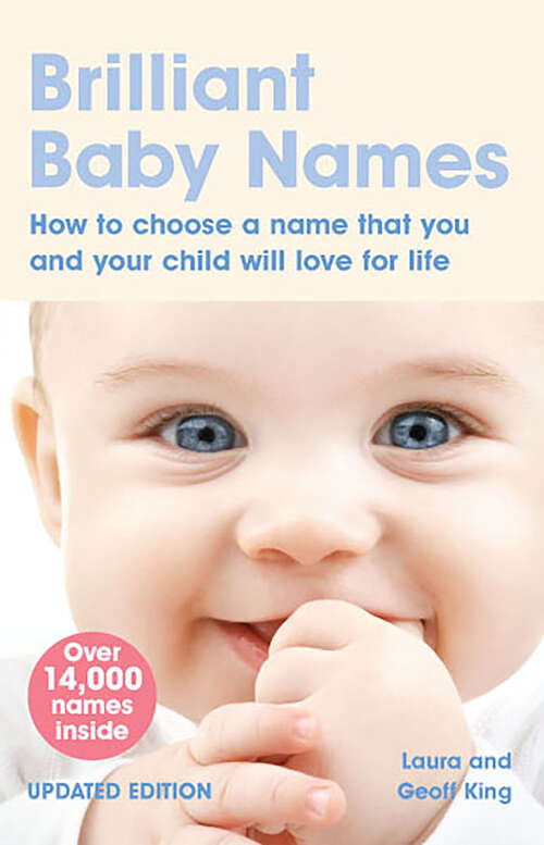 Book cover of Brilliant Baby Names: How to Choose a Name that you and your child will love for life (2)