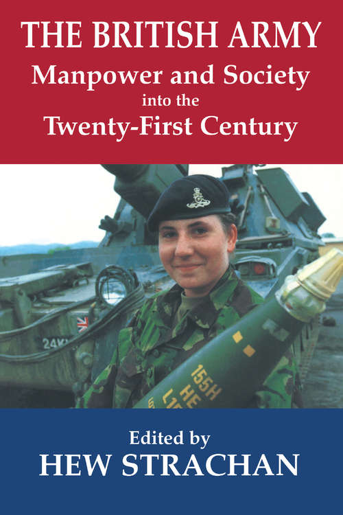 Book cover of The British Army, Manpower and Society into the Twenty-first Century