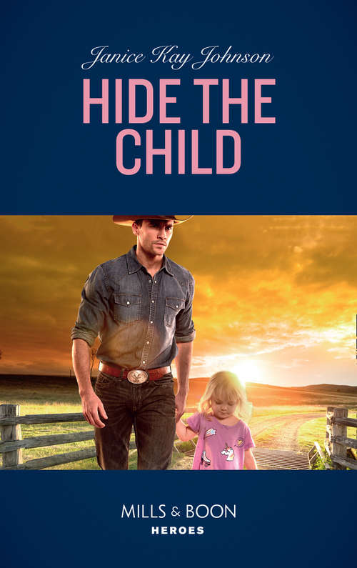 Book cover of Hide The Child: Rugged Defender Murder And Mistletoe Hide The Child (ePub edition) (Mills And Boon Heroes Ser.)