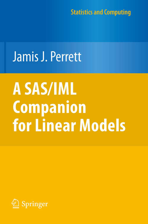 Book cover of A SAS/IML Companion for Linear Models (2010) (Statistics and Computing)