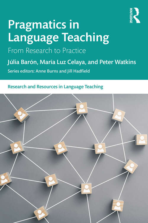 Book cover of Pragmatics in Language Teaching: From Research to Practice (Research and Resources in Language Teaching)