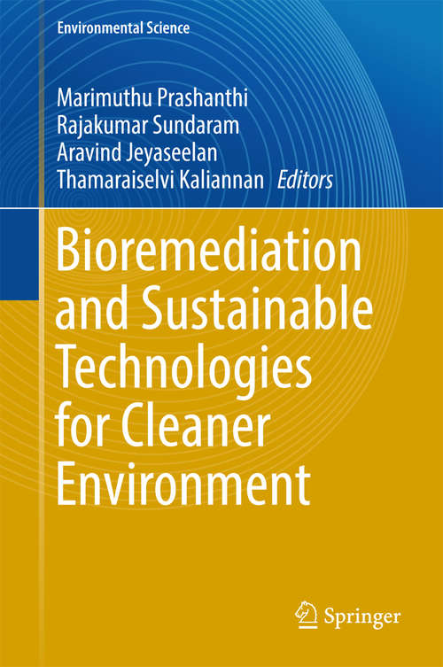 Book cover of Bioremediation and Sustainable Technologies for Cleaner Environment (Environmental Science and Engineering)