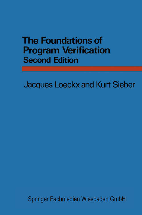 Book cover of The Foundations of Program Verification (2. Aufl. 1987) (Series in Computer Science)