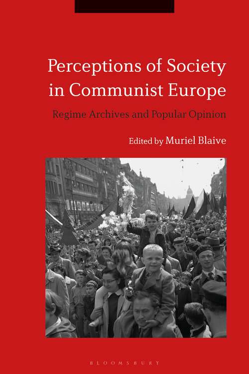 Book cover of Perceptions of Society in Communist Europe: Regime Archives and Popular Opinion
