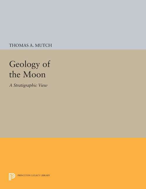 Book cover of Geology of the Moon: A Stratigraphic View