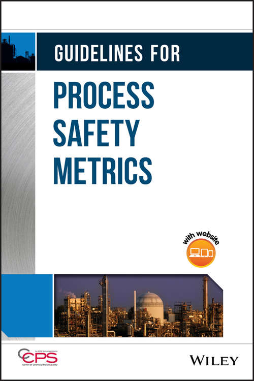 Book cover of Guidelines for Process Safety Metrics