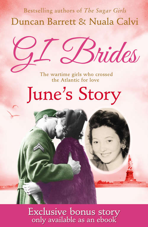 Book cover of GI BRIDES – June’s Story: The Wartime Girls Who Crossed The Atlantic For Love (ePub edition) (Gi Brides Shorts Ser. #4)