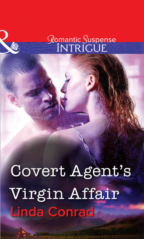 Book cover of Covert Agent's Virgin Affair (ePub First edition) (Mills And Boon Intrigue Ser. #2)