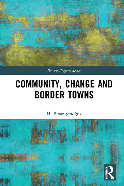 Book cover of Community, Change and Border Towns (Border Regions Series)