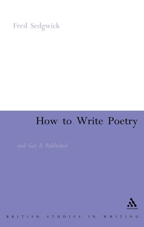 Book cover of How to Write Poetry: And Get it Published