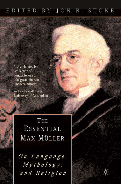 Book cover of The Essential Max Müller: On Language, Mythology, and Religion (1st ed. 2002)