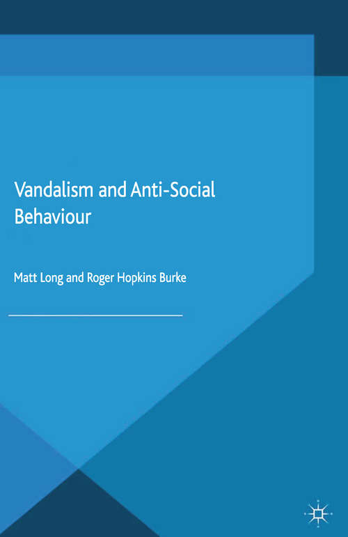 Book cover of Vandalism and Anti-Social Behaviour (2015) (Critical Criminological Perspectives)