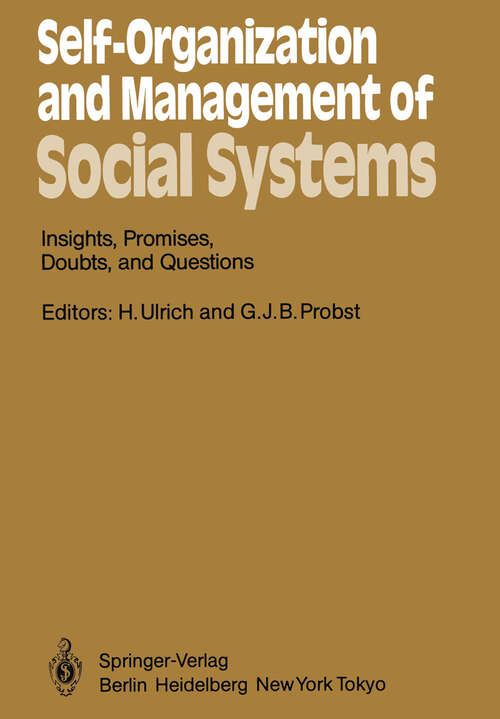 Book cover of Self-Organization and Management of Social Systems: Insights, Promises, Doubts, and Questions (1984) (Springer Series in Synergetics #26)