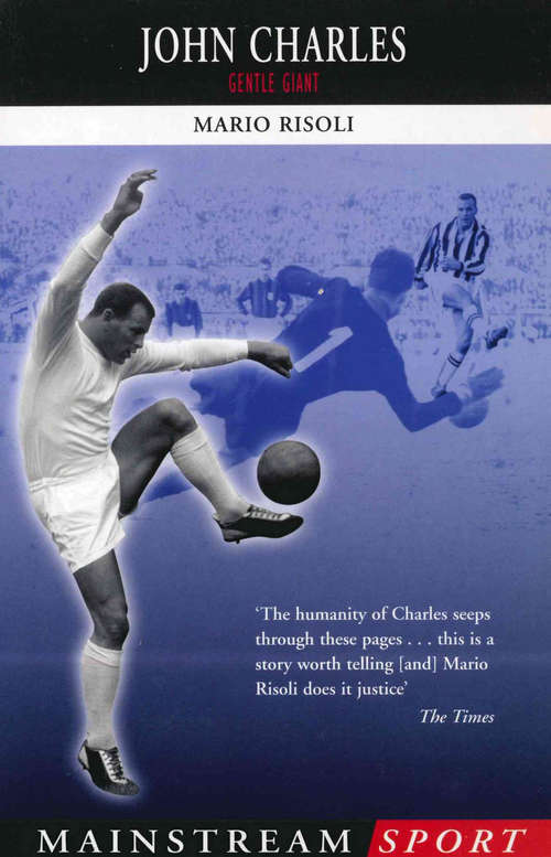 Book cover of John Charles: Gentle Giant (Mainstream Sport Ser. (PDF))