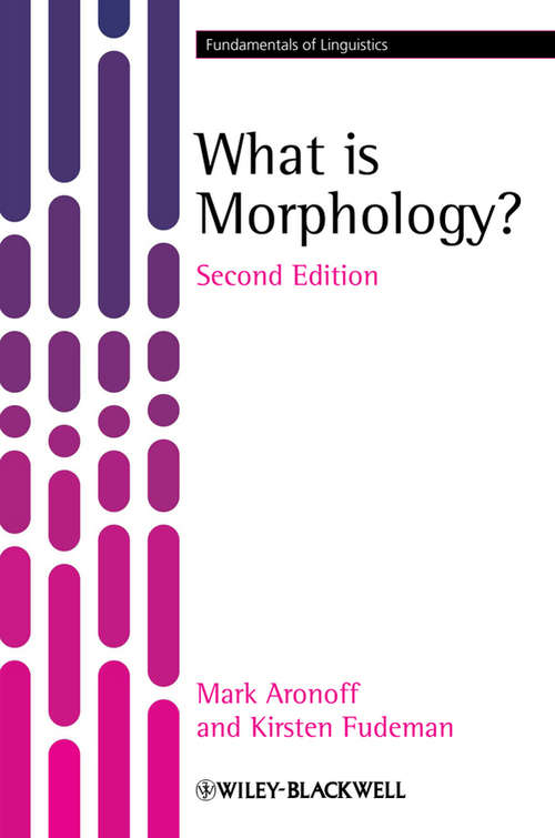 Book cover of What is Morphology? (2) (Fundamentals of Linguistics #8)