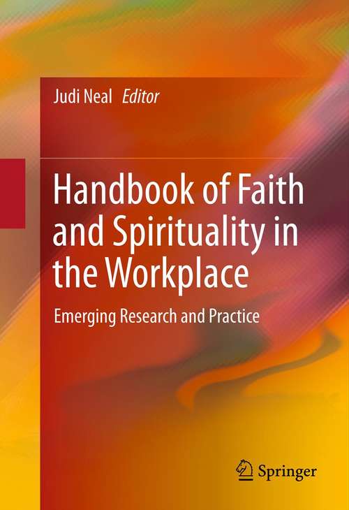 Book cover of Handbook of Faith and Spirituality in the Workplace: Emerging Research and Practice (2013)