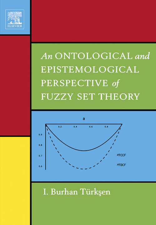 Book cover of An Ontological and Epistemological Perspective of Fuzzy Set Theory