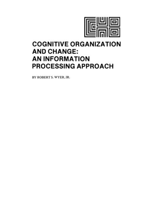 Book cover of Cognitive Organization and Change: An Information-processing Approach (99) (Complex Human Behavior Ser.)