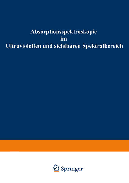 Book cover of Absorptionsspektroskopie im Ultravioletten und sichtbaren Spektralbereich (1962)