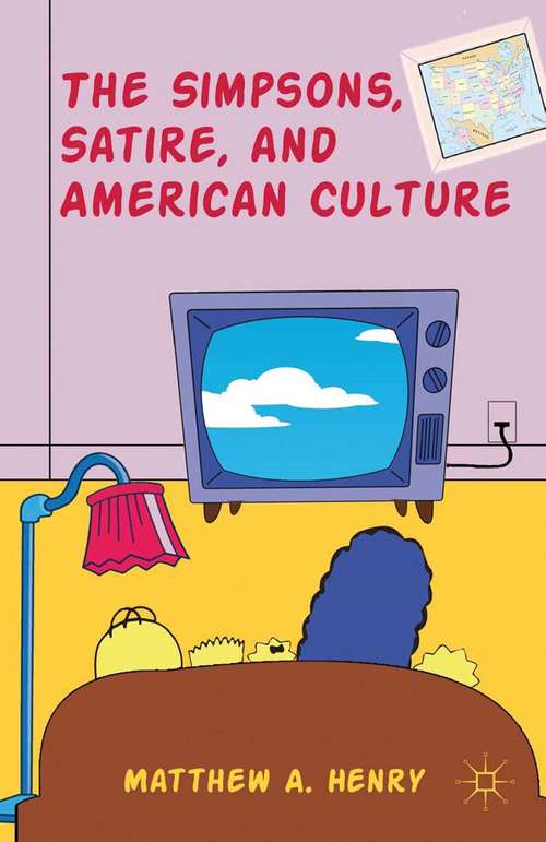 Book cover of The Simpsons, Satire, and American Culture (2012)