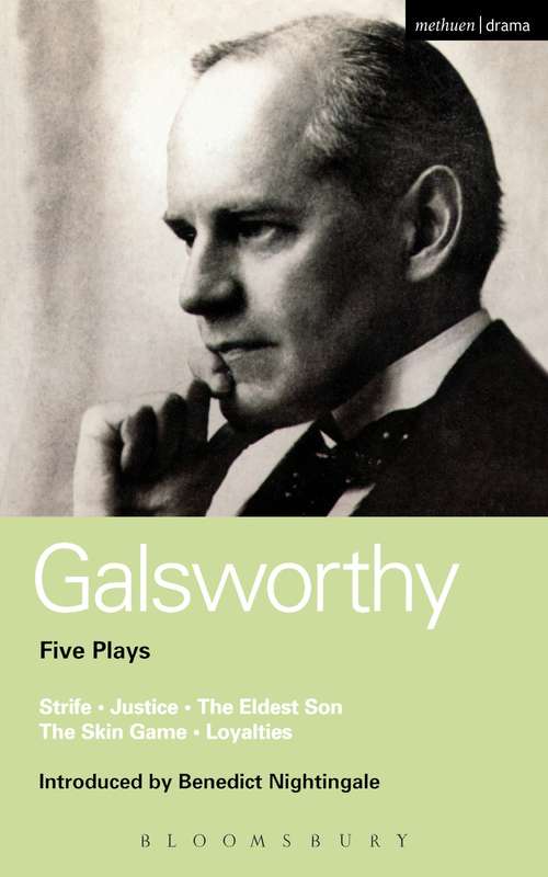 Book cover of Galsworthy Five Plays: Strife; Justice; The Eldest Son; The Skin Game; Loyalties (World Classics)